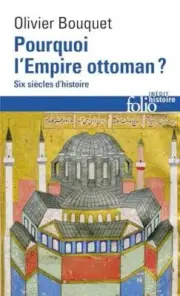 Pourquoi Lempire Ottoman by Olivier Bouquet NEW Paperback