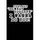 They Say Do What You Love I Wanna Do You: Composition Lined Notebook Journal Funny Gag Gift Sarcastic Girl Friend