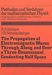 The Propagation of Electromagnetic Waves Through, Along and Over a Three-Dimensional Conducting Half Space: Em Waves Over a Conducting Earth: 30