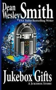 JUKEBOX GIFTS By Dean Wesley Smith **BRAND NEW**