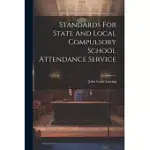 STANDARDS FOR STATE AND LOCAL COMPULSORY SCHOOL ATTENDANCE SERVICE