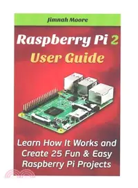 在飛比找三民網路書店優惠-Raspberry Pi 2 User Guide ― Le