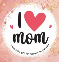 在飛比找博客來優惠-I Love Mom: A Beautiful Gift f