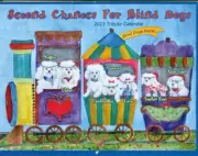 COLLECTIBLE CALENDAR - 2023 - SECOND CHANCES FOR BLIND DOGS - TRIBUTE