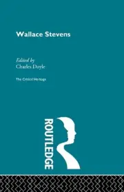 Wallace Stevens: The Critical Heritage by Charles Doyle (English) Hardcover Book