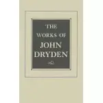 THE WORKS OF JOHN DRYDEN: PLAYS : AMBOYNA THE STATE OF INNOCENCE AURENG-ZEBE
