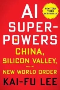在飛比找博客來優惠-AI Superpowers: China, Silicon