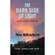 The Dark Side of Light: Crime, humour and more...