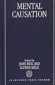 [Mental Causation] (By: John Heil) [published: March, 1993]