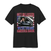 Get In Loser We're Taking America Back Shirt President Trump 2024 Republican Tee