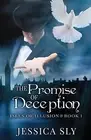 The Promise of Deception by Sly, Jessica -Paperback