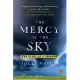 The Mercy of the Sky: The Story of a Tornado