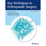 KEY TECHNIQUES IN ORTHOPAEDIC SURGERY