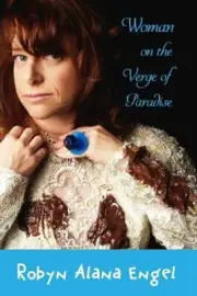 Woman on the Verge of Paradise by Robyn Alana Engel [Paperback, 384 pages]