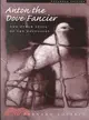 Anton the Dove Fancier ─ And Other Tales of the Holocaust