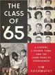 The Class of '65 ─ A Student, a Divided Town, and the Long Road to Forgiveness