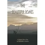 THE BEAUTIFUL BONES: A DEPUTY RICOS TALE