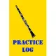 Practice Log: Clarinet Practice Log Journal, Clarinet Instrument Practice Log Journal