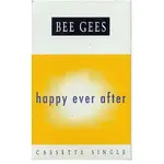 HAPPY EVER AFTER (EDIT) - BEE GEES（單曲卡帶）CASSETTE SINGLE