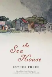 The Sea House Esther Freud Hardcover Book New