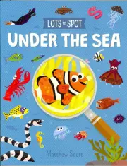 Lots to Spot : Under the Sea