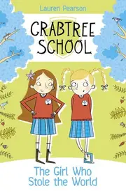 Crabtree School: The Girl Who Stole the World