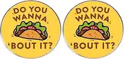 [ZENRUIMING] 2 Cartoon Taco Button Pins, Taco DO YOU WANNA BOUT IT Alloy Lapel Pins, Clothes Backpack Wallet Accessories, Metal, no gemstone