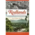 REDLANDS REMEMBERED: STORIES FROM THE JEWEL OF THE INLAND EMPIRE