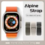 ALPINE 尼龍環錶帶錶帶適用於 IWATCH 49 毫米 45 毫米 41 毫米 44 毫米 40 毫米智能手錶錶帶