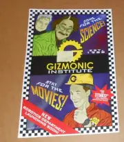 Gizmonic Institute Come for the Science! Poster Print 2012 11x17 Mystery Theatre