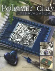 POLYMER CLAY EXTRAVAGANZA-Fimo/Sculpey/Premo-Jewelry/Decor/Paper-Craft Idea Book