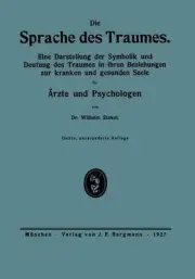 Die Sprache des Traumes: Eine Darstellung der Symbolik und Deutung des Traumes i