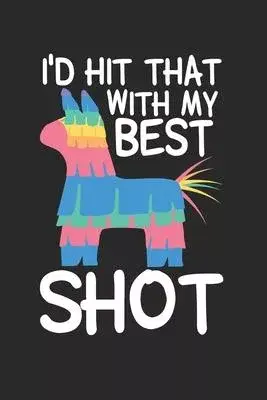 I’’d Hit That With My Best Shot: Notebook A5 Size, 6x9 inches, 120 dotted dot grid Pages, Pinata Llama Fiesta Funny Quote