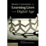 IDENTITY, COMMUNITY, AND LEARNING LIVES IN THE DIGITAL AGE. EDITED BY OLA ERSTAD, JULIAN SEFTON-GREEN