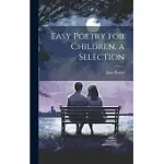 EASY POETRY FOR CHILDREN, A SELECTION