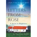 LETTERS FROM ROSE: A SECRET TO HAPPINESS