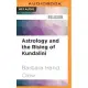 Astrology and the Rising of Kundalini: The Transformative Power of Saturn, Chiron, and Uranus