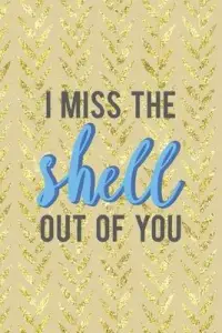 在飛比找博客來優惠-I Miss The Shell Out Of You: A