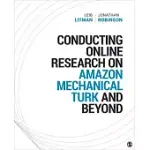 CONDUCTING ONLINE RESEARCH ON AMAZON MECHANICAL TURK AND BEYOND