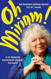 Oh Miriam! Stories from an Extraordinary Life by Miriam Margolyes Brand New AU