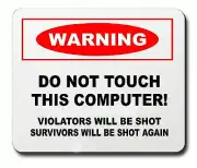 Funny Computer Mouse Pad Warning Do Not Touch Computer
