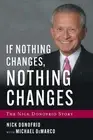 If Nothing Changes, Nothing Changes: The Nick Donofrio Story by Nick Donofrio (E
