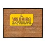Warning To Avoid Serious Injury - Funny Novelty Doormat Man Cave Floor mat
