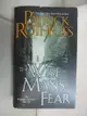 【書寶二手書T7／原文小說_G1B】The Wise Man’s Fear_Patrick Rothfuss