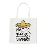 Nacho Average Gymnast Regular Tote Bag Worlds Best Funny Awesome Shopper
