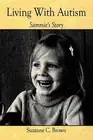 Living With Autism: Sammie's Story by Suzanne C. Brown (English) Paperback Book