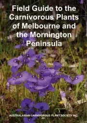 Field Guide to the Carnivorous Plants of Melbourne and the Mornington Peninsula