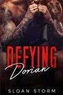 Defying Dorian: Bad Boy Billionaire Romance by Sloan Storm (English) Paperback B