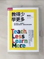 【書寶二手書T1／國中小參考書_ABQ】教得少學更多：孩子學英文，這樣開始！讓有興趣的聽和讀，激發能活用的說與寫_陳超明