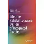 LIFETIME RELIABILITY-AWARE DESIGN OF INTEGRATED CIRCUITS